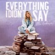 EVERYTHING I DIDN'T SAY cover art